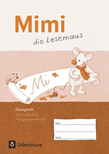 Mimi, die Lesemaus - Fibel für den Erstleseunterricht - Ausgabe F (Bayern, Baden-Württemberg, Rheinland-Pfalz und Hessen): Übungsheft in Vereinfachter ... Rheinland-Pfalz und Hessen))