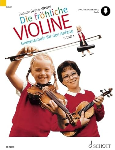 Die fröhliche Violine: Geigenschule für den Anfang. Band 1. Violine. (Die fröhliche Violine, Band 1)