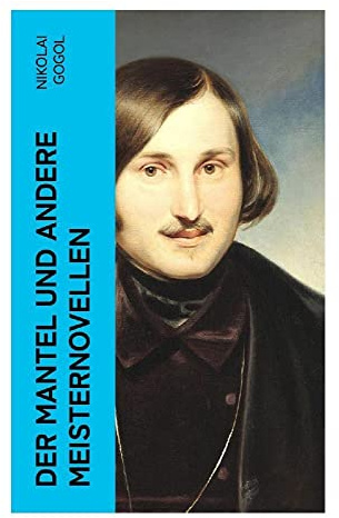 Der Mantel und andere Meisternovellen