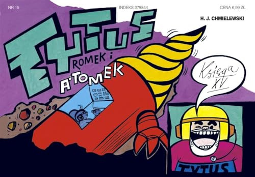 Tytus, Romek i A'Tomek. Księga XV.: Tytus geologiem