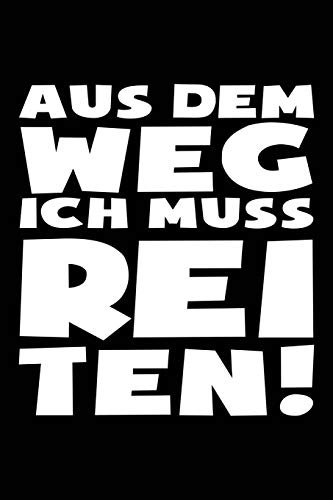 Ich muss zum Reiten: Notizbuch / Notizheft für Pferde Reiten Reiter-in Reitsport Pferdebesitzer Pferdemädchen A5 (6x9in) liniert mit Linien
