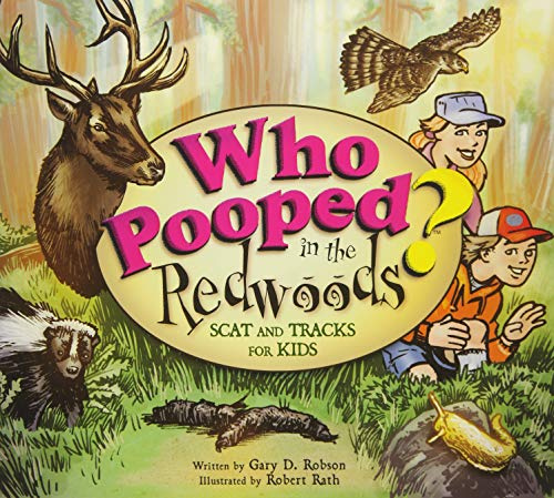 Who Pooped in the Redwoods? : Scat and Tracks for Kids