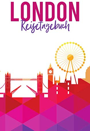 Reisetagebuch London: Eintragebuch mit 50 Doppelseiten für Tagebucheinträge & 15 Seiten für Notizen