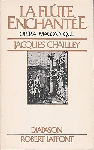 La Flûte enchantée : Essai d'explication du livret et de la musique (Diapason)