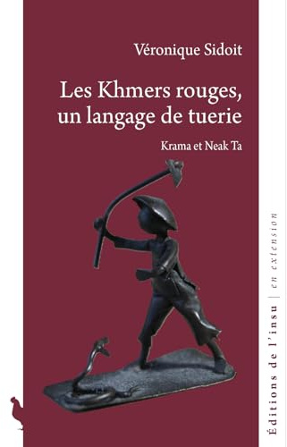 Les Khmers rouges, un langage de tuerie: Krama et Neak Ta (En extension)