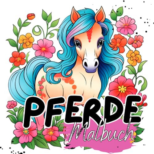 Malbuch Pferde: Pferde Malbuch mit wunderschönen Vorlagen im Cartoon Stil. Pferdemalbuch. Pferde-Malbuch. (Malbuch Tiere)