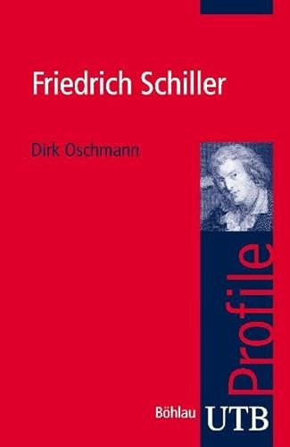 Friedrich Schiller (UTB S (Small-Format): Uni-Taschenbücher)