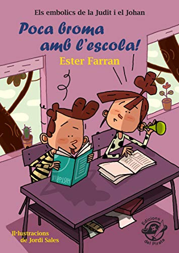 Poca broma amb l'escola!: Llibre infantil en català d'humor 8-10 anys: 3 (Els embolics de la Judit i el Johan)