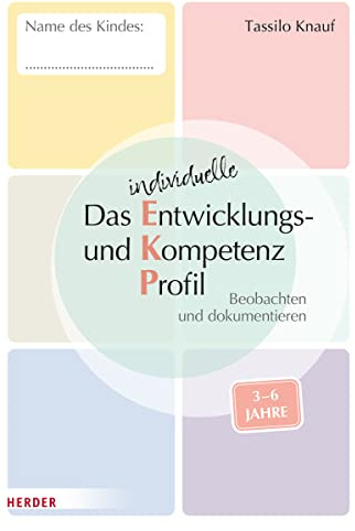 Das individuelle Entwicklungs- und Kompetenzprofil (EKP) für Kinder von 3-6 Jahren. Arbeitsheft [10 Stück]: Beobachten und dokumentieren