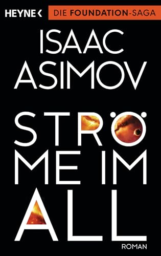 Ströme im All: Roman (Roboter und Foundation – der Zyklus, Band 9)