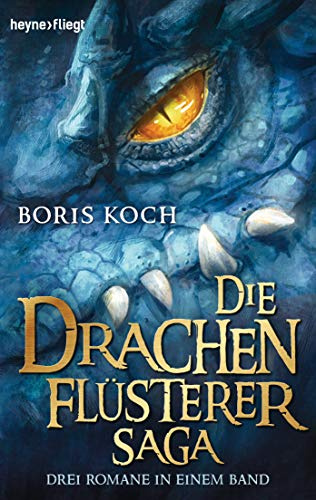 Die Drachenflüsterer-Saga: Drei Romane in einem Band - (Die Drachenflüsterer-Serie, Band 4)