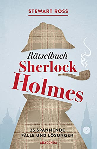 Rätselbuch Sherlock Holmes: 25 spannende Fälle und Lösungen