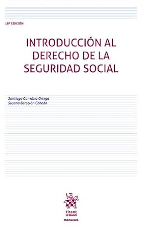 Introducción al Derecho de la Seguridad Social 18ª Edición (Manuales de Derecho del Trabajo y Seguridad Social)