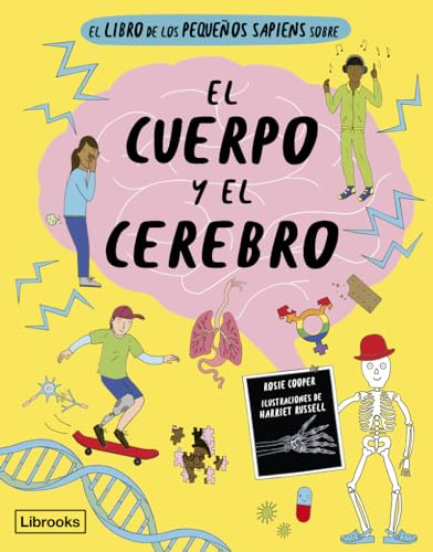 El libro de los pequeños sapiens sobre el cuerpo y el cerebro (IMAGINA)