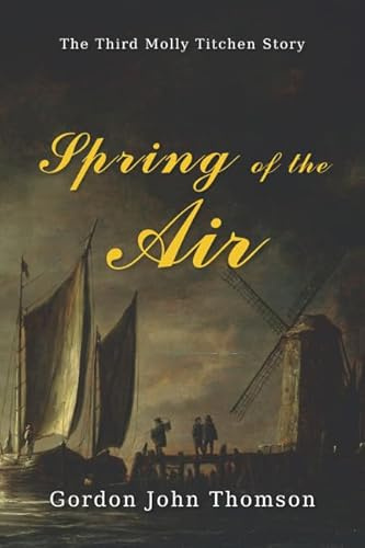 SPRING OF THE AIR (The Adventures of Molly Titchen)