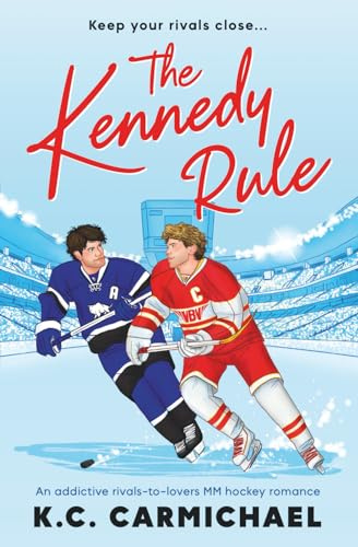 The Kennedy Rule: An addictive rivals-to-lovers MM hockey romance: 1