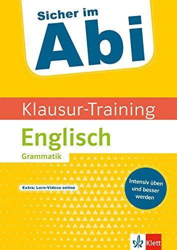 Klett Sicher im Abi Klausur-Training - Englisch Grammatik: Intensiv üben und besser werden