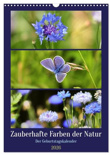 Zauberhafte Farben der Natur (Wandkalender 2026 DIN A3 hoch), CALVENDO Monatskalender: Farbenfrohe Natur-Triplets (CALVENDO Natur)