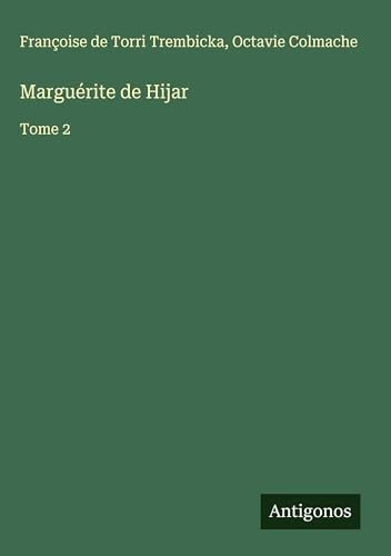 Marguérite de Hijar: Tome 2