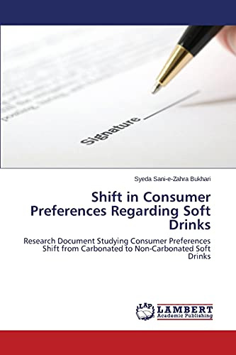 Shift in Consumer Preferences Regarding Soft Drinks: Research Document Studying Consumer Preferences Shift from Carbonated to Non-Carbonated Soft Drinks