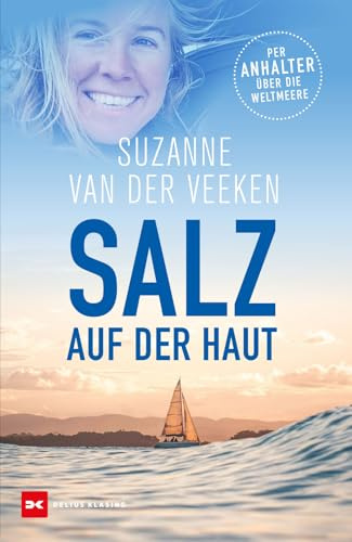 Salz auf der Haut: Per Anhalter über die Weltmeere