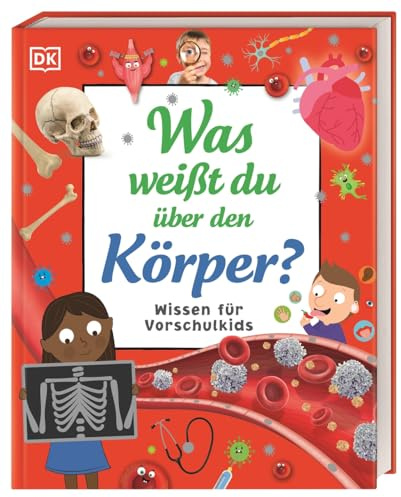 Wissen für Vorschulkids. Was weißt du über den Körper?: Erstes großes Körper-Sachbuch mit Fotos und Lesebändchen. Für Kinder ab 4 Jahren