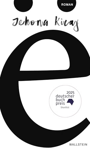 ë: Roman. Shortlist Deutscher Buchpreis 2025