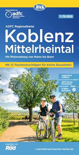 BVA ADFC Regionalkarte Koblenz Mittelrheintal 1:75.000: mit Tagestourenvorschlägen, reiß- und wetterfest, E-Bike-geeignet, GPS-Tracks-Download, Mit Rheinradweg von Mainz bis Bonn