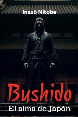 BUSHIDO: El alma de Japón