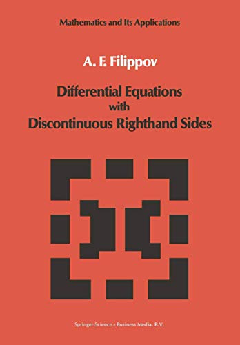 Differential Equations with Discontinuous Righthand Sides: Control Systems (Mathematics and its Applications, 18, Band 18)