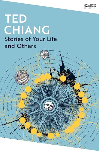 Stories of Your Life and Others: by Ted Chiang
