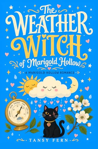 The Weather Witch of Marigold Hollow: A Cozy Paranormal Romance