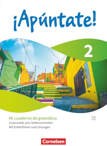 ¡Apúntate! - Spanisch als 2. Fremdsprache - Ausgabe 2024 - Band 2: Mi cuaderno de gramática - Grammatik zum Selberschreiben - Mit Erklärfilmen und Lösungen