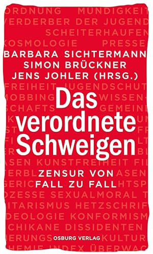 Das verordnete Schweigen: Zensur von Fall zu Fall
