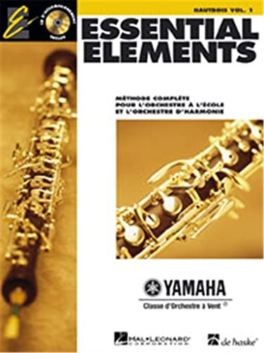 Essential Elements for Band Avec Eei: Vol. 1 - Hautbois: Methode Complete Pour L'orchestre a L'ecole Et L'orchestre D'harmonie