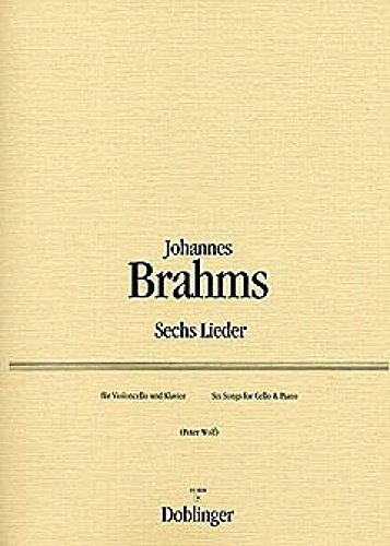 „Sechs Lieder“ Ausgabe für Violoncello und Klavier von Johannes Brahms