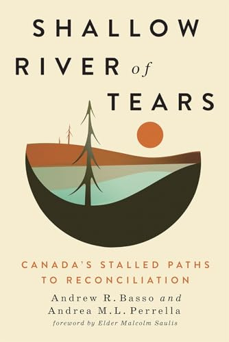 Shallow River of Tears: Canada's Stalled Paths to Reconciliation: 3