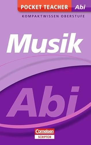 Pocket Teacher Abi Musik: Kompaktwissen Oberstufe