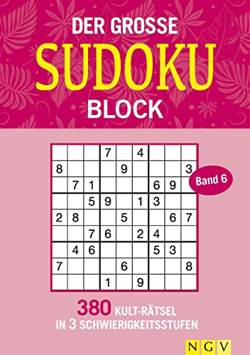 Der große Sudoku Block Band 6: 380 Sudoku-Rätsel für Erwachsene in 3 Schwierigkeitsstufen