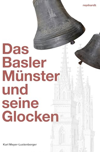Das Basler Münster und seine Glocken