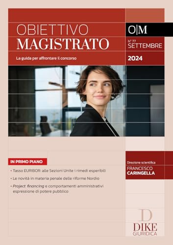 Obiettivo magistrato. La guida per affrontare il concorso. Settembre (2024) (Vol. 77)