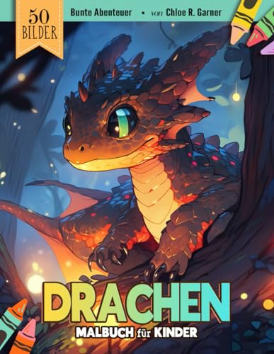 Drachen Malbuch Kinder: 50 Niedliche Drachen Ausmalbuch Malvorlagen Für Erwachsene, Jugendliche Und Kinder | Lustiges Stressabbau & Entspannung Geschenk Für Männer, Frauen, Mädchen Und Senioren