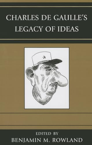 Charles de Gaulle's Legacy of Ideas