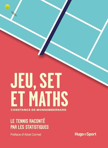 Jeu set et maths: Le tennis raconté par les statistiques