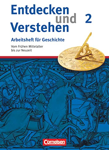 Entdecken und verstehen - Geschichtsbuch - Arbeitshefte - Ausgabe ab 2008 - Heft 2: Vom Frühen Mittelalter bis zur Frühen Neuzeit - Arbeitsheft mit ... Arbeitshefte - Ausgabe ab 2008, Heft 2)