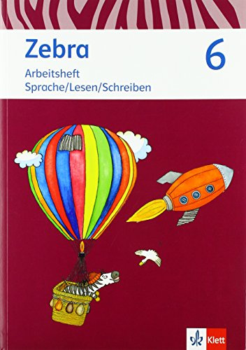 Zebra 6. Ausgabe Berlin, Brandenburg: Arbeitsheft Sprache/Lesen/Schreiben Klasse 6 (Zebra. Ausgabe für Berlin und Brandenburg)