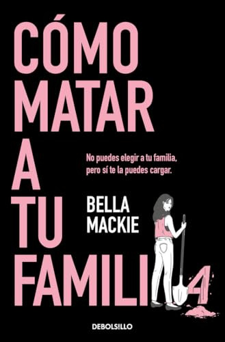 Cómo matar a tu familia (Best Seller)
