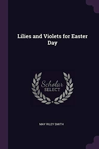 Lilies and Violets for Easter Day