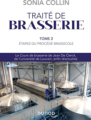 Traité de brasserie: Tome 2, Etapes du procédé brassicole