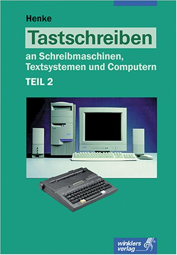 Tastschreiben an Schreibmaschinen, Textsystemen und Computern